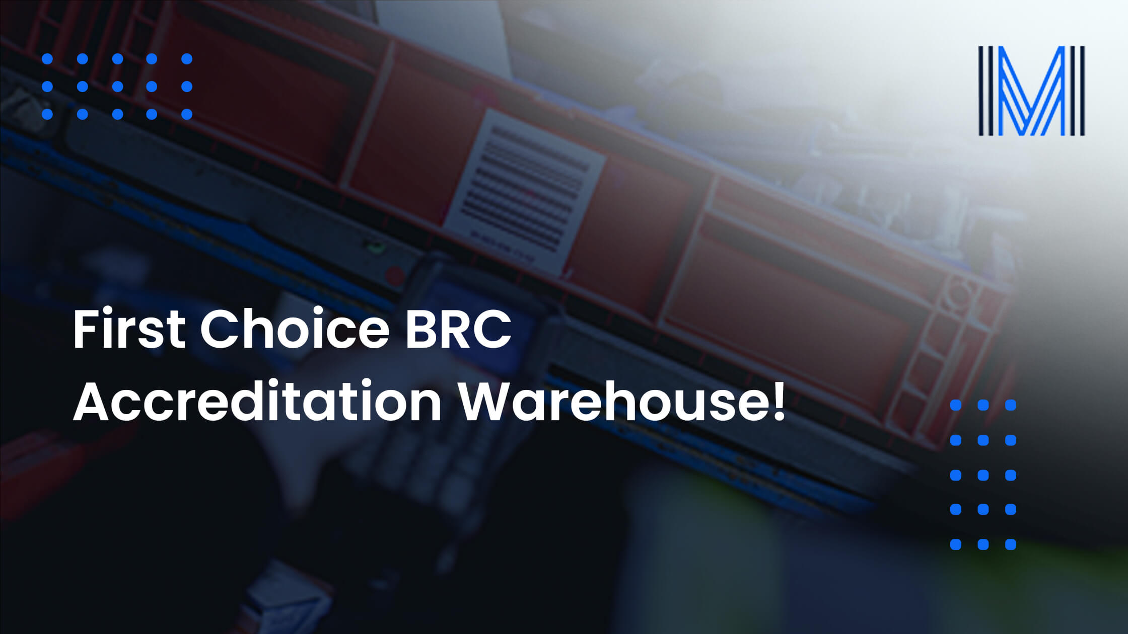 First Choice BRC Accreditation Warehouse blog banner