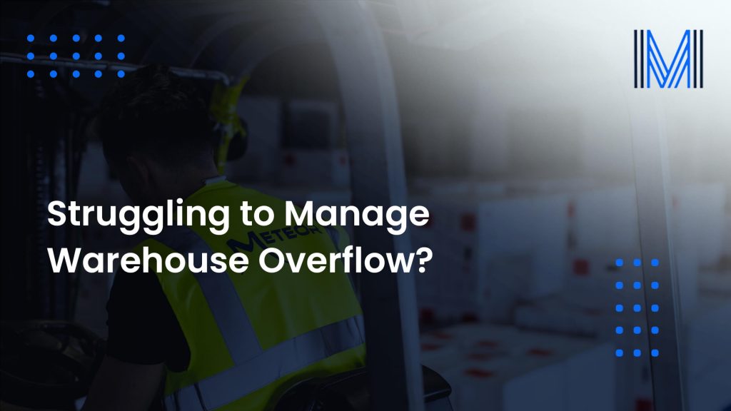 Struggling to Manage Warehouse Overflow?