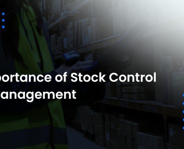 Importance of Stock Control & Management