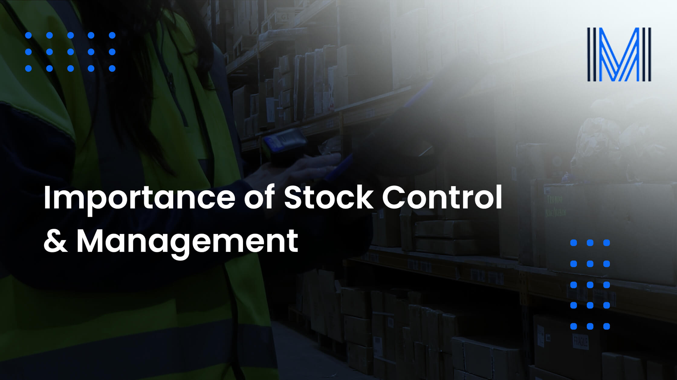 Importance of Stock Control & Management