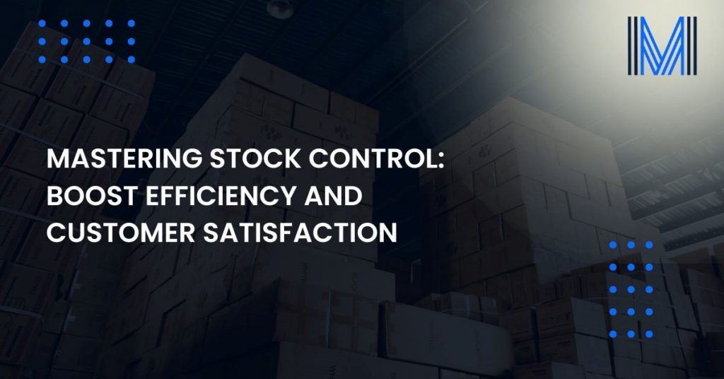 Mastering Stock Control