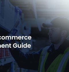 Your Ecommerce Fulfillment Guide