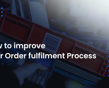 How to improve your Order fulfilment Process