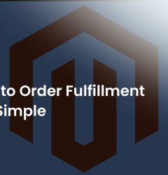Magento Order Fulfillment Made Simple