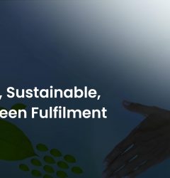 Ethical, Sustainable, and Green Fulfilment