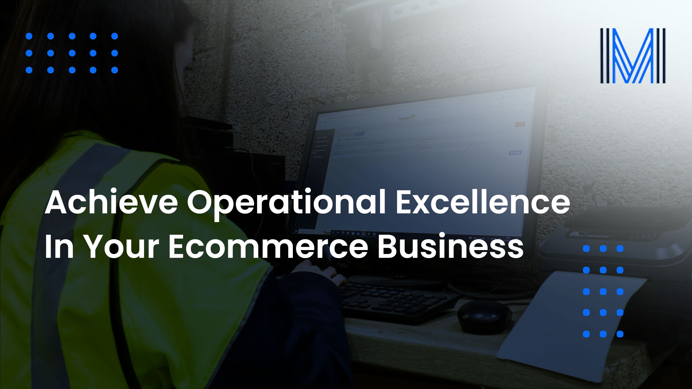 Achieve Operational Excellence In Your Ecommerce Business