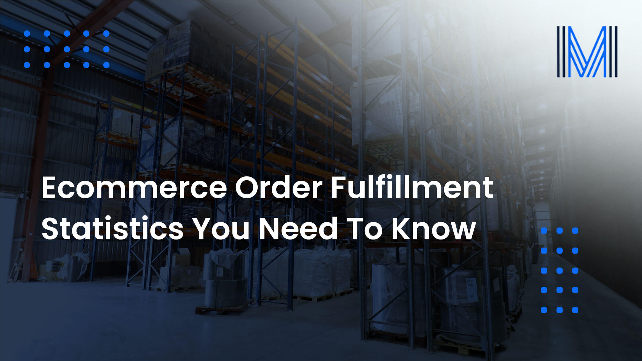 Ecommerce Order Fulfillment Statistics You Need To Know