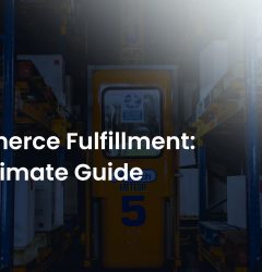 Ecommerce Fulfillment Guide