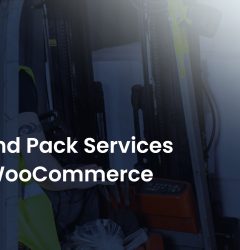 Pick And Pack Services With WooCommerce