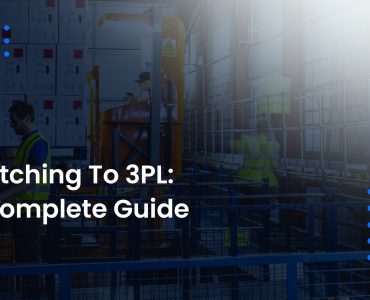 Switching To 3PL: A Complete Guide