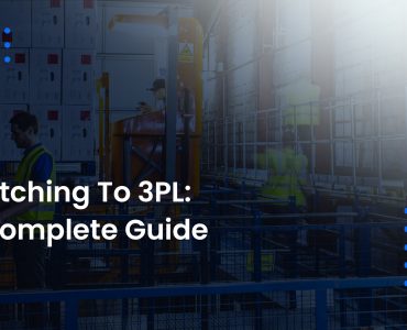 Switching To 3PL: A Complete Guide