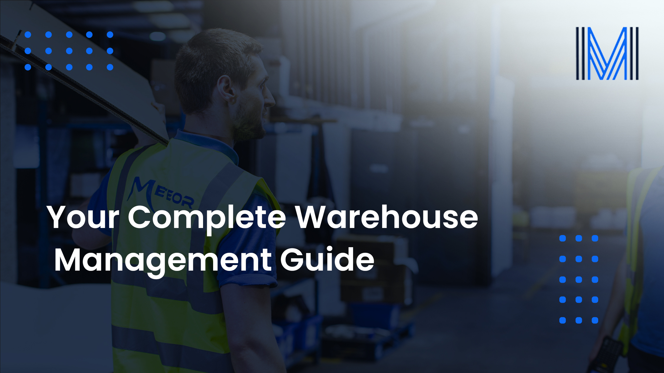 Your Complete Warehouse Management Guide