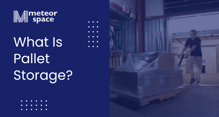 Meteor Space - Pallet Storage And Delivery Statistics - What Is Pallet Storage_