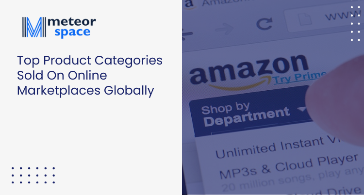Meteor Space - Top Product Categories Sold online