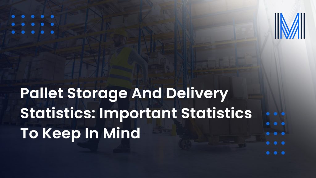 Pallet Storage And Delivery Statistics