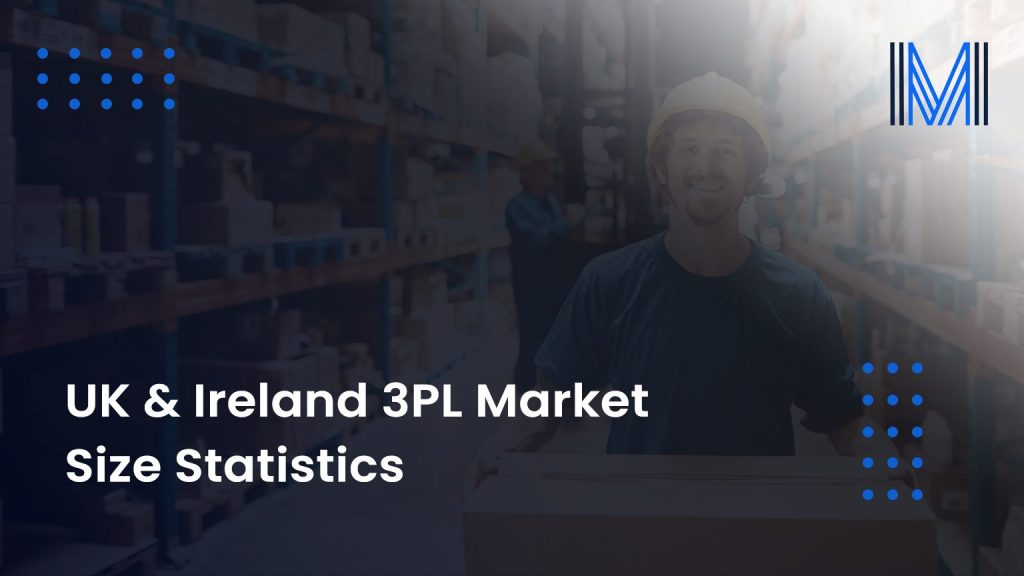 UK & Ireland 3PL Market Size Statistics