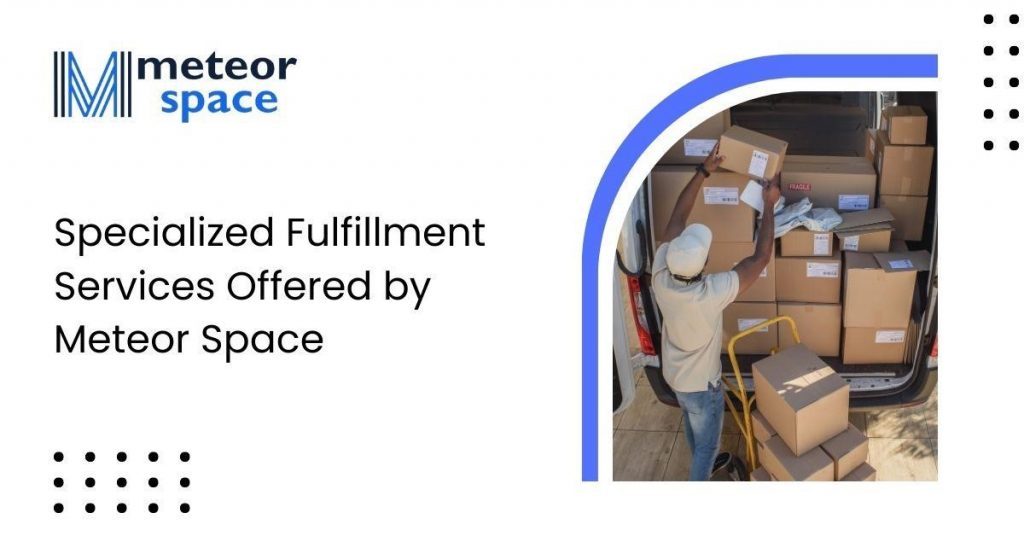 Specialized Fulfillment Services