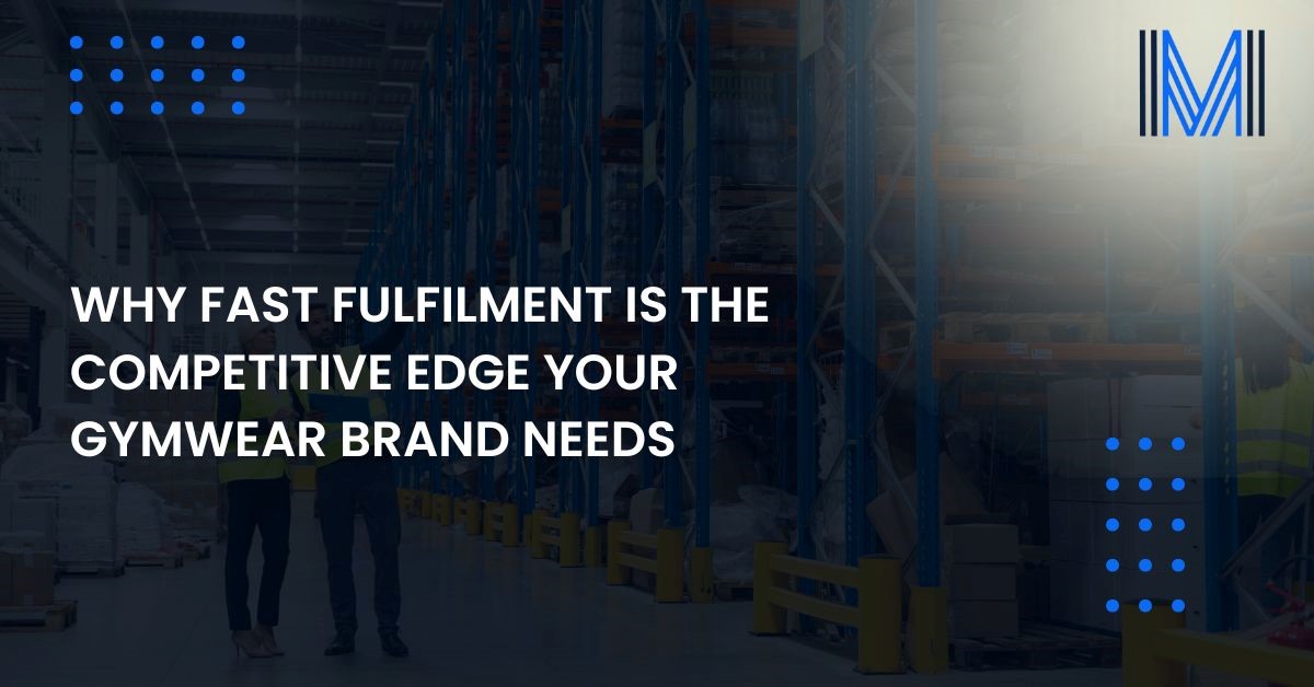 fast-fulfilment-the-competitive-edge-your-gymwear-brand-needs