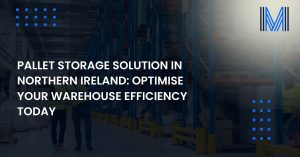 pallet-storage-solution-in-northern-ireland