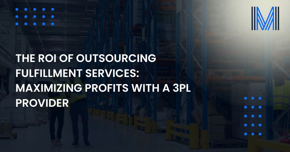 roi-of-outsourcing-fulfillment-services-maximizing-profits